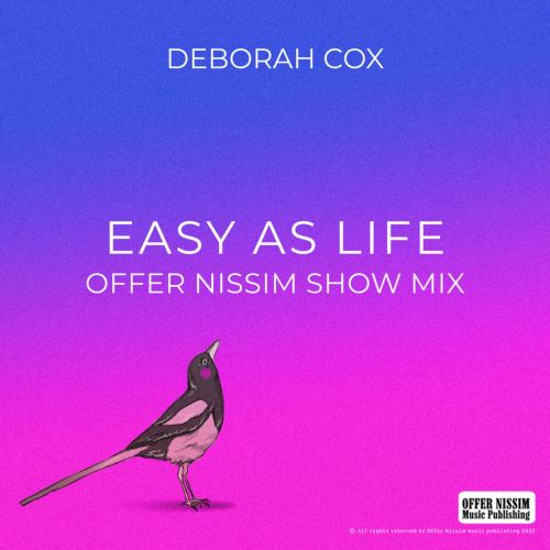 Offer Nissim, Deborah Cox - Easy As Life (Show Mix) [ONS1100]